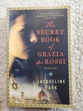 The Secret Book of Grazia dei Rossi Jacqueline Park Paperback Historical Novel